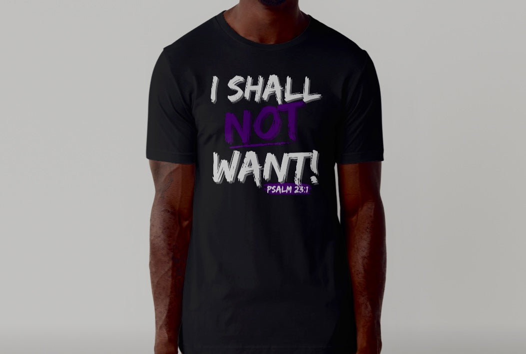 "I Shall Not Want" T-Shirt