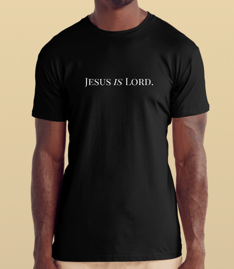 "Jesus Is Lord" T-Shirt